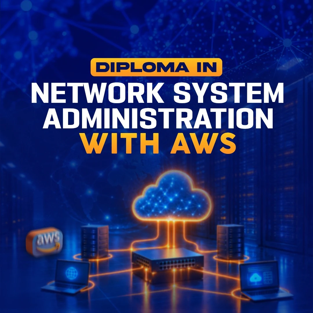 Diploma in NETWORK SYSTEM ADMINISTRATION WITH AWS